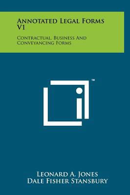 Annotated Legal Forms V1: Contractual, Business... 1258066866 Book Cover
