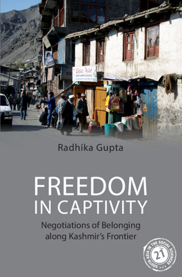 Freedom in Captivity: Negotiations of Belonging... 1009201611 Book Cover