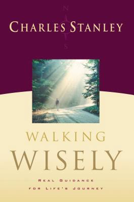 Walking Wisely: Real Life Solutions for Life's ... 0785288139 Book Cover