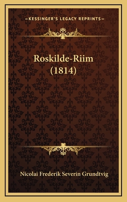 Roskilde-Riim (1814) [German] 1167106377 Book Cover