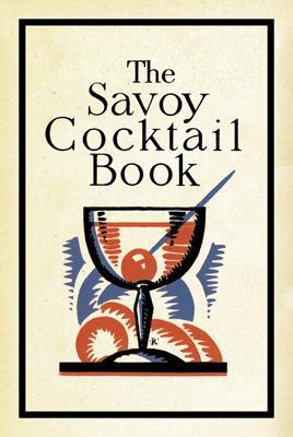 The Savoy Cocktail Book 1862057729 Book Cover