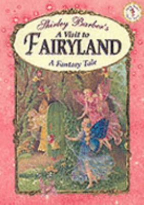 A Visit to Fairyland (Classic Fairies Story Books) 1741242630 Book Cover