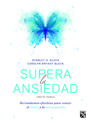 Supera La Ansiedad. Libro de Trabajo [Spanish] 6070743334 Book Cover
