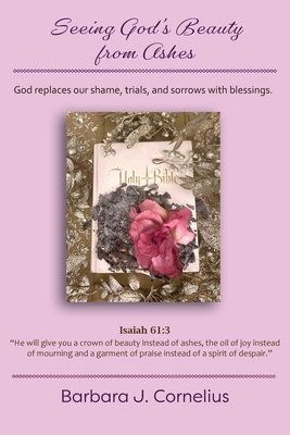 Seeing God's Beauty from Ashes B0CYRLM2V1 Book Cover