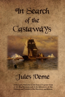 In Search of the Castaways: A Romantic Narrativ... B092P6ZKR2 Book Cover