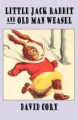 Little Jack Rabbit and Old Man Weasel 143446203X Book Cover