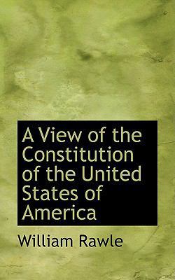 A View of the Constitution of the United States... 1110189958 Book Cover