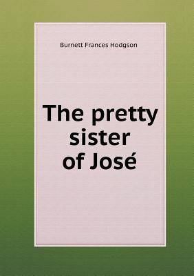 The Pretty Sister of Jose 551844060X Book Cover