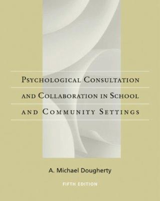 Psychological Consultation and Collaboration in... 0495507806 Book Cover