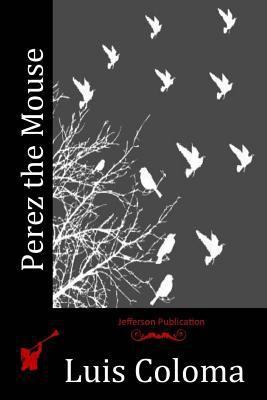 Perez the Mouse 1523951532 Book Cover