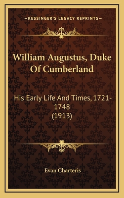 William Augustus, Duke of Cumberland: His Early... 1164412167 Book Cover