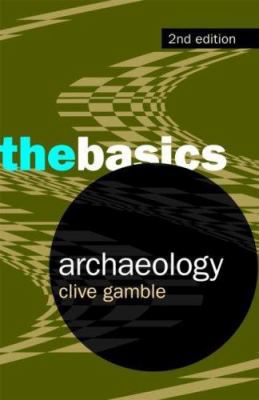 Routledge the Basic Series : Archaeology, 2/ED ... B01AWKVDJ4 Book Cover