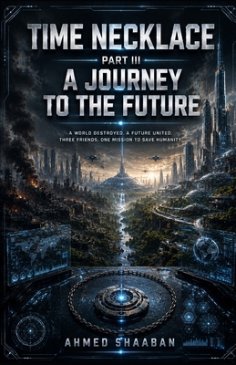 Time Necklace Part III: A Journey to The Future B0DS2P1QJC Book Cover