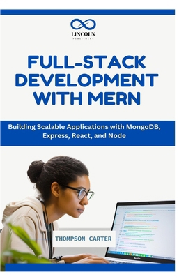 Full-Stack Development with Mern: Building Scal... B0DNXGDBNN Book Cover