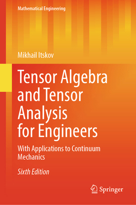 Tensor Algebra and Tensor Analysis for Engineer... 3031923561 Book Cover