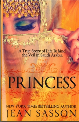 Princess: A True Story of Life Behind the Veil ... B00A2QB51K Book Cover