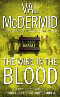 The Wire In The Blood 0007217129 Book Cover