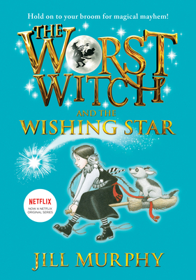 Worst Witch and the Wishing Star: #7 1098251644 Book Cover