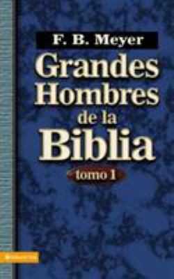 Grandes Hombres de la Biblia, Tomo 1: 1 = Great... [Spanish] 0829750193 Book Cover