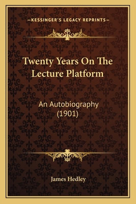 Twenty Years On The Lecture Platform: An Autobi... 116515076X Book Cover