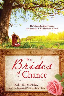 The Brides of Chance: The Chance Brothers Journ... 1624167381 Book Cover