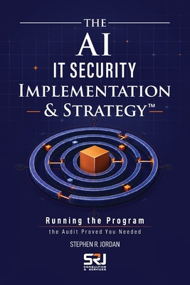 The AI IT Security Implementation & Strategy(TM... B0HGBW45T5 Book Cover