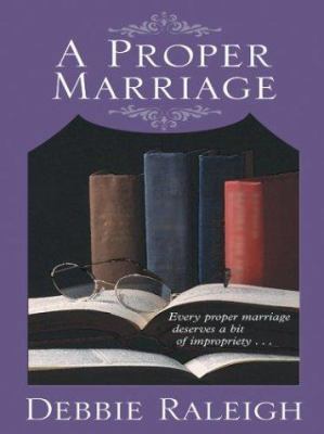 A Proper Marriage [Large Print] 0786263350 Book Cover