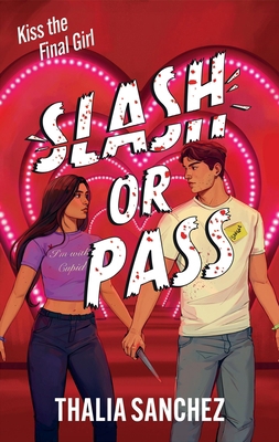 Slash or Pass: An All New Sexy, Scary and Hilar... 1035434725 Book Cover