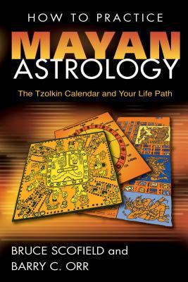 How to Practice Mayan Astrology: The Tzolkin Ca... 159143064X Book Cover