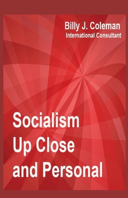 Socialism Up Close and Personal B09GQLLJ28 Book Cover