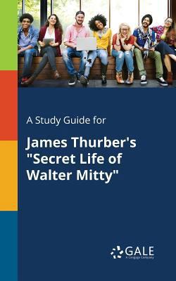 A Study Guide for James Thurber's "Secret Life ... 1375387561 Book Cover