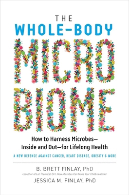 The Whole-Body Microbiome: How to Harness Micro... 1615194819 Book Cover