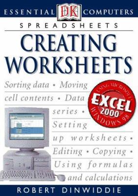 DK Essential Computers: Creating Worksheets (DK... 0751309923 Book Cover