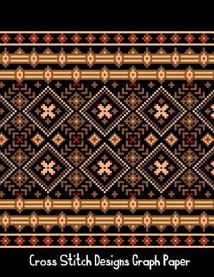 Cross Stitch Designs Graph Paper: Cross Stitch ... 1720283540 Book Cover