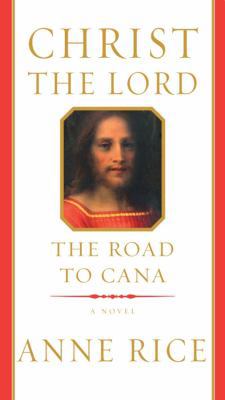 Christ the Lord: The Road to Cana 067697807X Book Cover