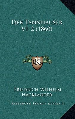 Der Tannhauser V1-2 (1860) [German] 1168140943 Book Cover