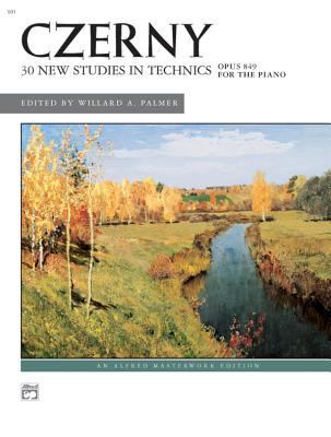 Czerny -- 30 New Studies in Technique, Op. 849 0739008528 Book Cover