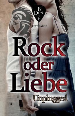 Rock oder Liebe - unplugged [German] 3946484433 Book Cover