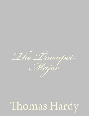 The Trumpet-Major 1484923952 Book Cover