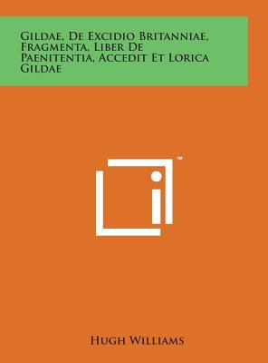 Gildae, de Excidio Britanniae, Fragmenta, Liber... 1498146031 Book Cover