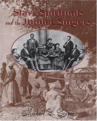 Slave Spirituals and the Jubilee Singers B09L75SMWN Book Cover