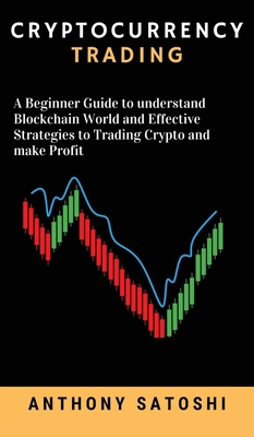 Cryptocurrency trading: A Beginner Guide to und... 1802762337 Book Cover