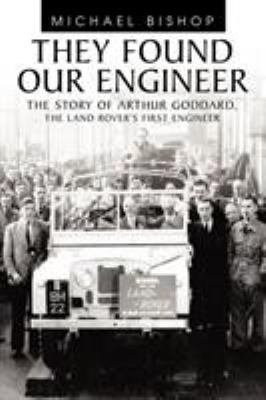 They Found Our Engineer: The Story of Arthur Go... 1456777580 Book Cover