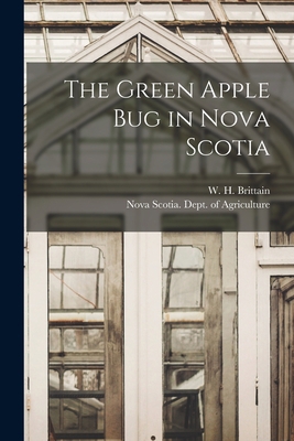 The Green Apple Bug in Nova Scotia [microform] 1015209122 Book Cover