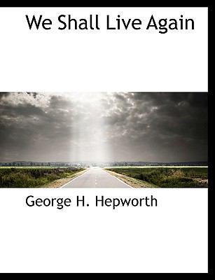 We Shall Live Again 1117953289 Book Cover