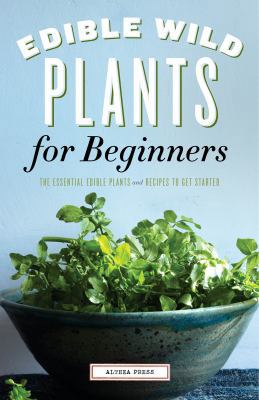 Paperback Edible Wild Plants for Beginners : The Essential Edible Plants and Recipes to Get Started Book