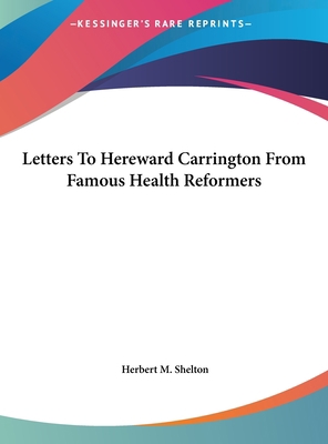 Letters to Hereward Carrington from Famous Heal... 1161511970 Book Cover