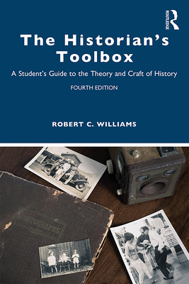 The Historian's Toolbox: A Student's Guide to t... 1138632171 Book Cover