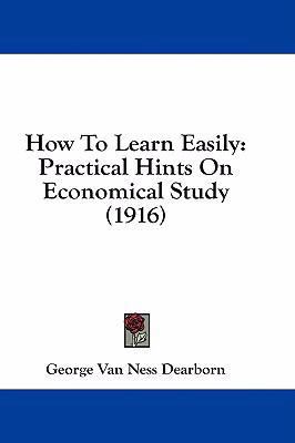 How to Learn Easily: Practical Hints on Economi... 1436935466 Book Cover