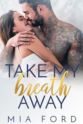 Take My Breath Away 1724557114 Book Cover